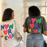 T-shirt “Now or Never” ✨
